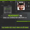 HEADSHOT v2 Dành cho CHARACTER CREATOR 4.52