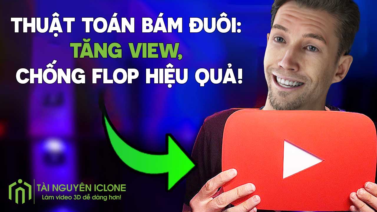 TUYỆT CHIÊU "BÁM ĐUÔI" THUẬT TOÁN YOUTUBE: TĂNG VIEW, CHỐNG FLOP HIỆU QUẢ!