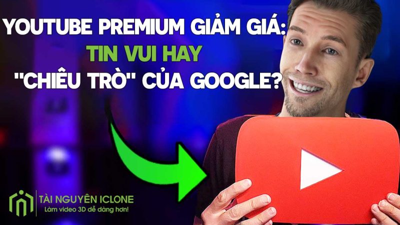 YOUTUBE PREMIUM GIẢM GIÁ: TIN VUI HAY "CHIÊU TRÒ" CỦA GOOGLE?