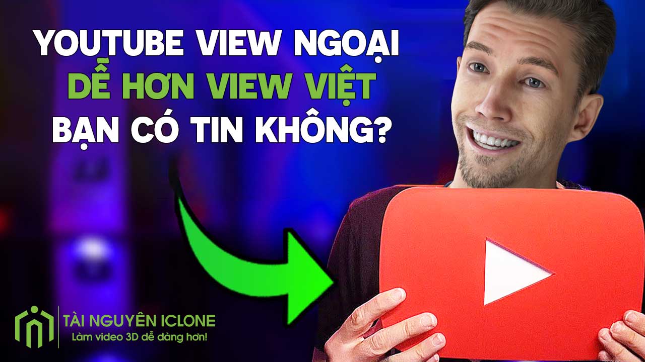 YOUTUBE VIEW NGOẠI DỄ HƠN VIEW VIỆT BẠN CÓ TIN KHÔNG?